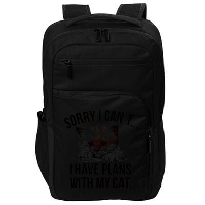 Sorry I Cant I Have Plans With My Cat Funny Impact Tech Backpack