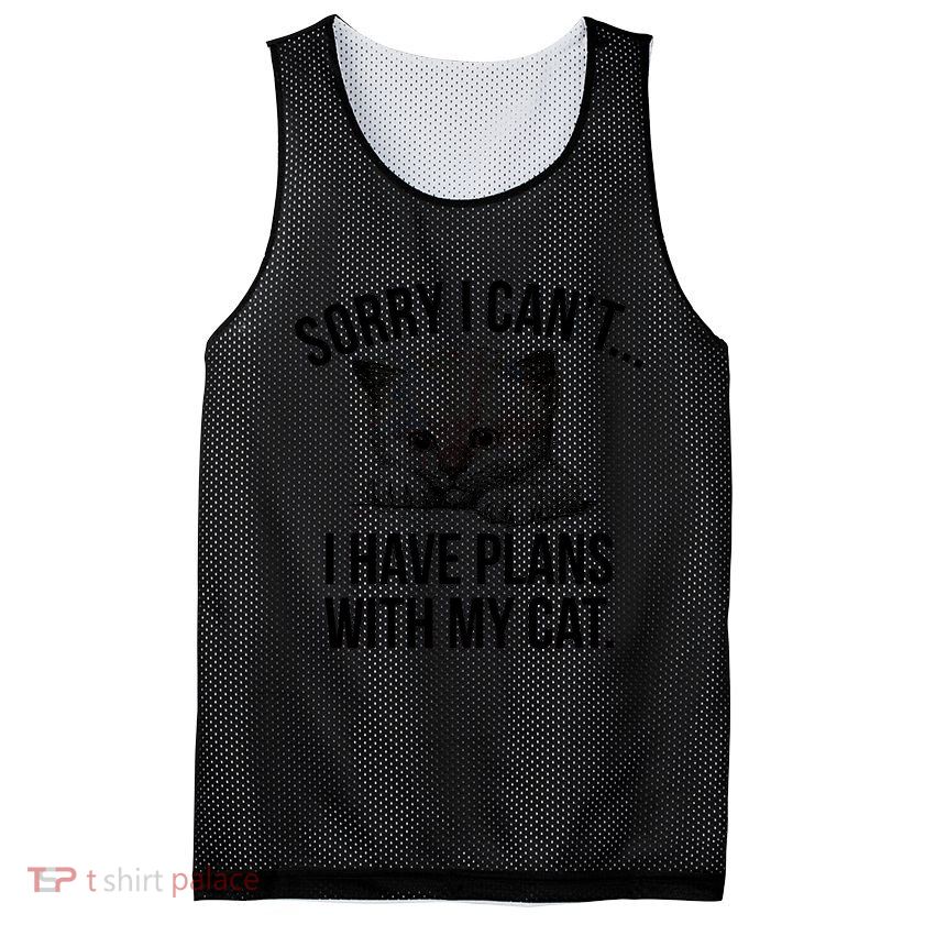 Sorry I Cant I Have Plans With My Cat Funny Mesh Reversible Basketball Jersey Tank