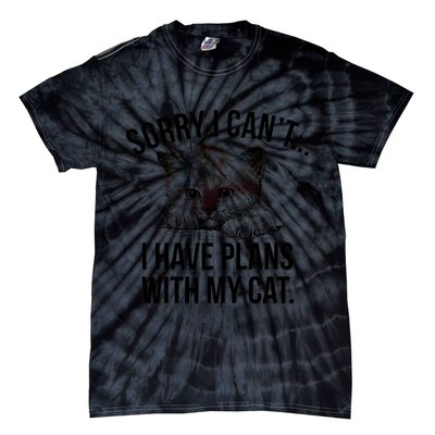 Sorry I Cant I Have Plans With My Cat Funny Tie-Dye T-Shirt