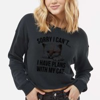 Sorry I Cant I Have Plans With My Cat Funny Cropped Pullover Crew