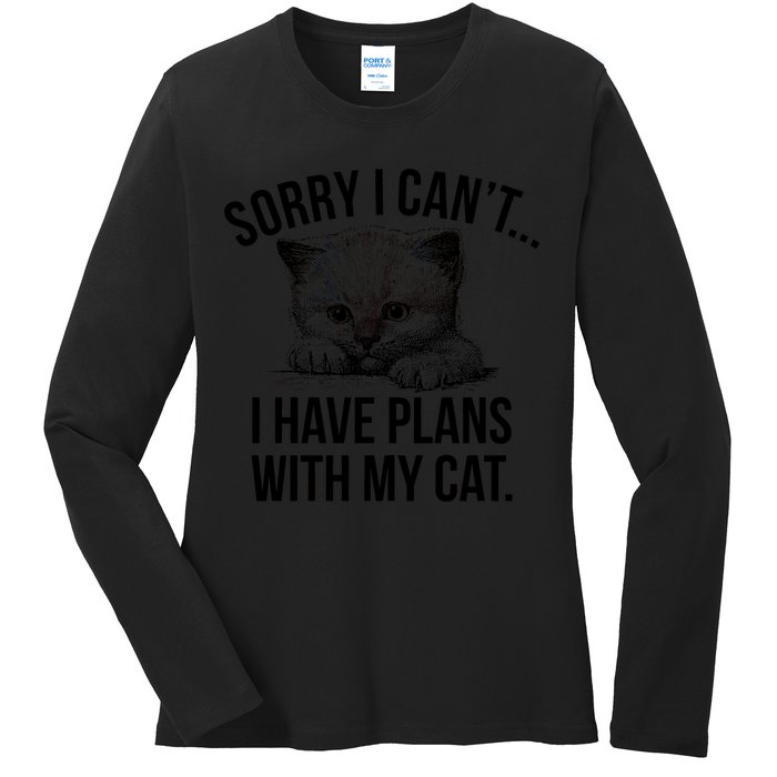 Sorry I Cant I Have Plans With My Cat Funny Ladies Long Sleeve Shirt