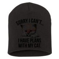 Sorry I Cant I Have Plans With My Cat Funny Short Acrylic Beanie