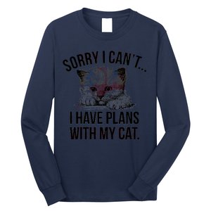 Sorry I Cant I Have Plans With My Cat Funny Long Sleeve Shirt