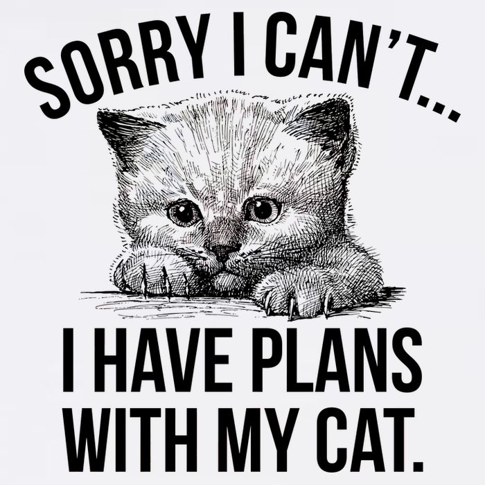 Sorry I Cant I Have Plans With My Cat Funny Garment-Dyed Sweatshirt