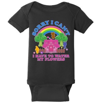 Sorry I Can't I Have To Water My Flowers Baby Bodysuit
