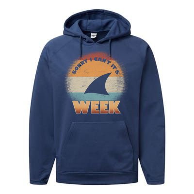 Sorry I Can't It's Shark Week Performance Fleece Hoodie