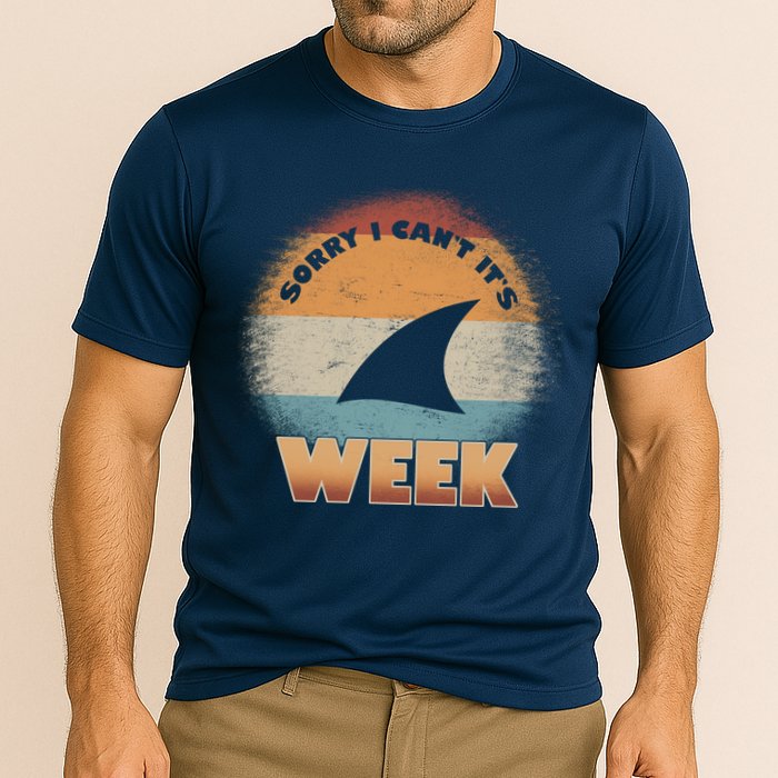 Sorry I Can't It's Shark Week Performance Shirt