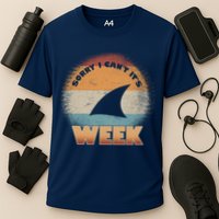 Sorry I Can't It's Shark Week Performance Shirt