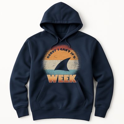 Sorry I Can't It's Shark Week Hoodie