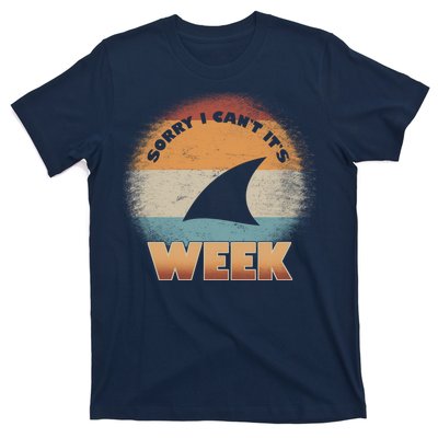 Sorry I Can't It's Shark Week T-Shirt