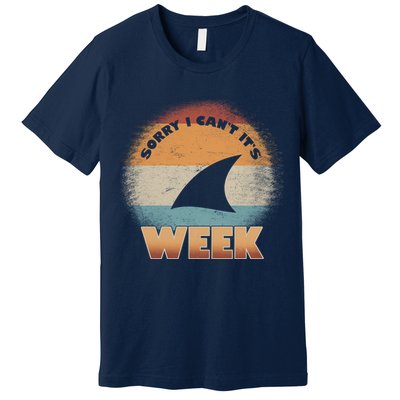 Sorry I Can't It's Shark Week Premium T-Shirt