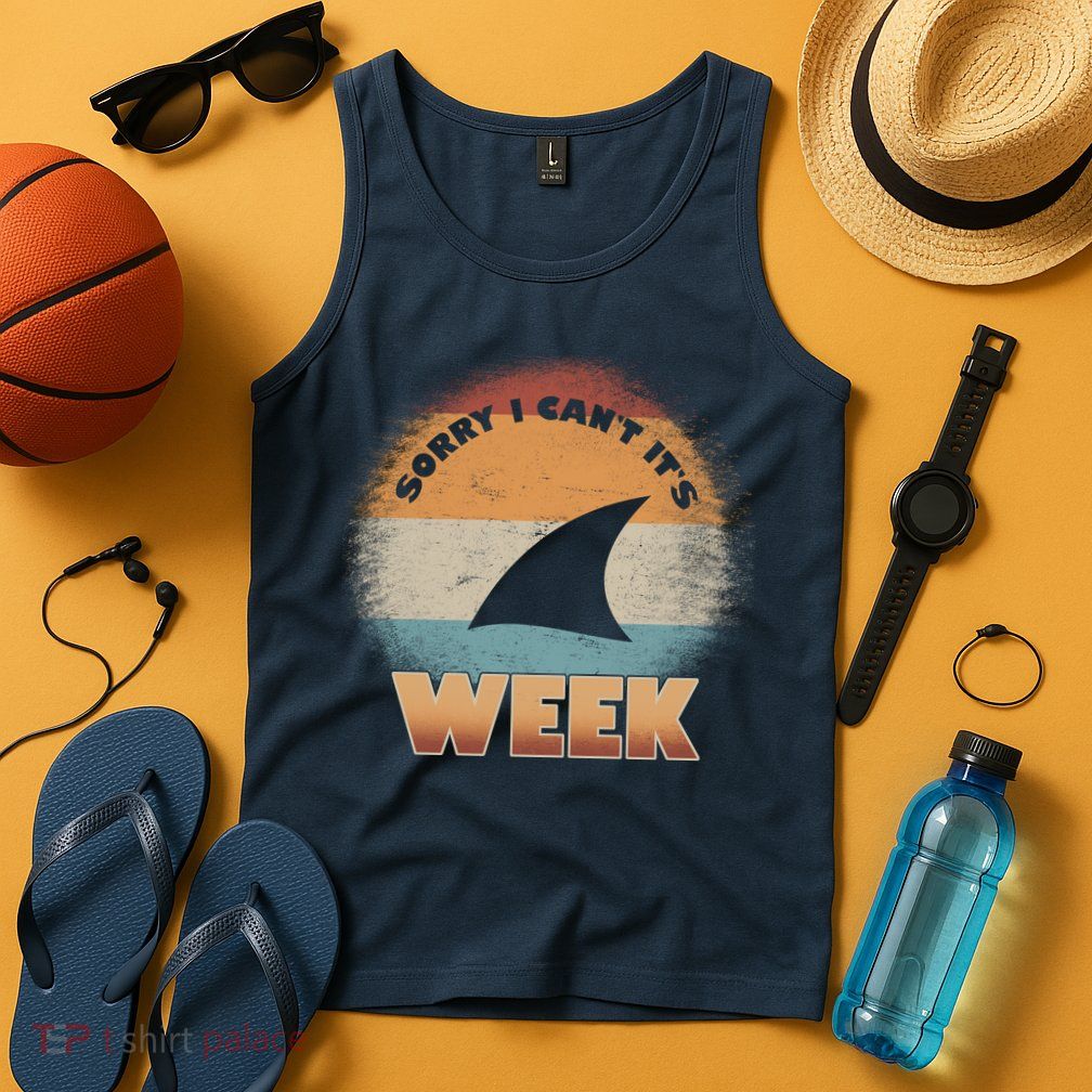 Sorry I Can't It's Shark Week Tank Top