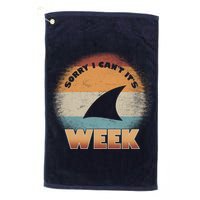 Sorry I Can't It's Shark Week Golf Towel