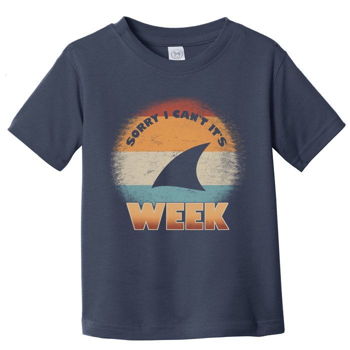 Sorry I Can't It's Shark Week Toddler T-Shirt