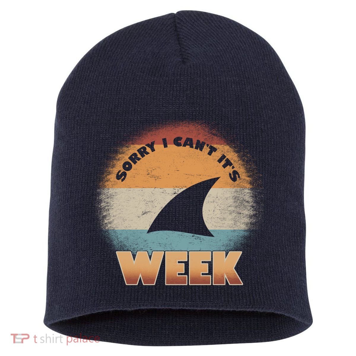 Sorry I Can't It's Shark Week Short Acrylic Beanie