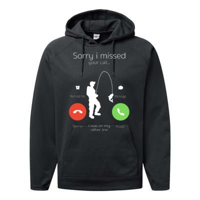 Sorry I Missed Your Call I Was On My Other Line Fishing Joke Performance Fleece Hoodie