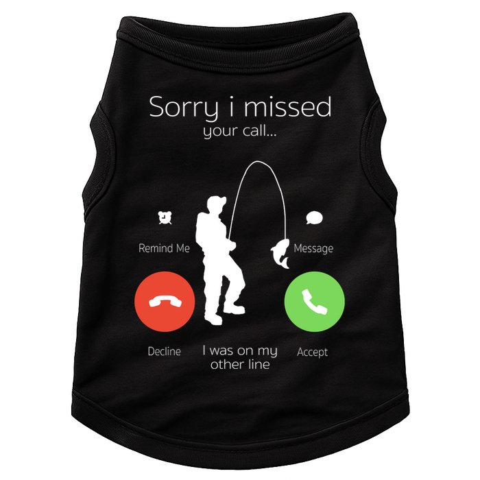 Sorry I Missed Your Call I Was On My Other Line Fishing Joke Doggie Tank
