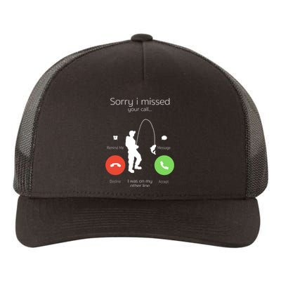 Sorry I Missed Your Call I Was On My Other Line Fishing Joke Yupoong Adult 5-Panel Trucker Hat