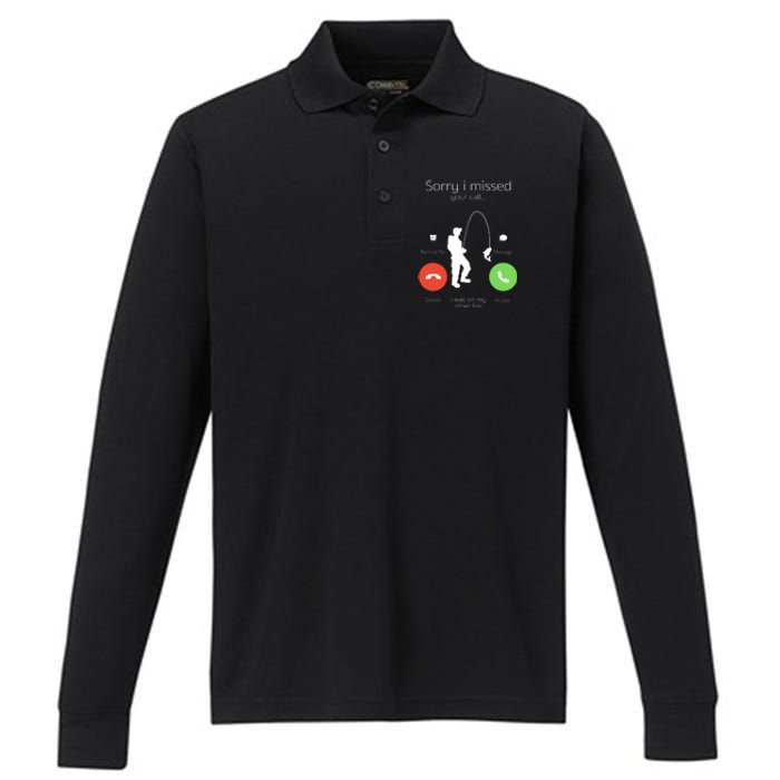 Sorry I Missed Your Call I Was On My Other Line Fishing Joke Performance Long Sleeve Polo