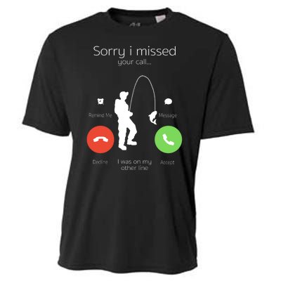 Sorry I Missed Your Call I Was On My Other Line Fishing Joke Cooling Performance Crew T-Shirt