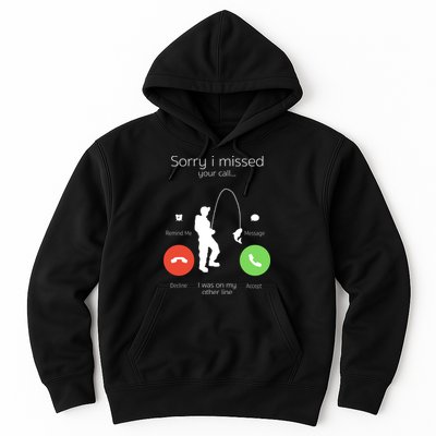 Sorry I Missed Your Call I Was On My Other Line Fishing Joke Hoodie