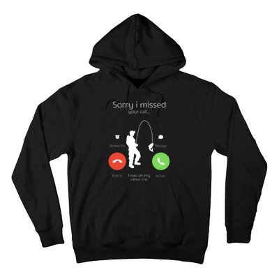 Sorry I Missed Your Call I Was On My Other Line Fishing Joke Hoodie