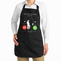 Sorry I Missed Your Call I Was On My Other Line Fishing Joke Apron