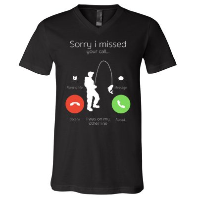 Sorry I Missed Your Call I Was On My Other Line Fishing Joke V-Neck T-Shirt