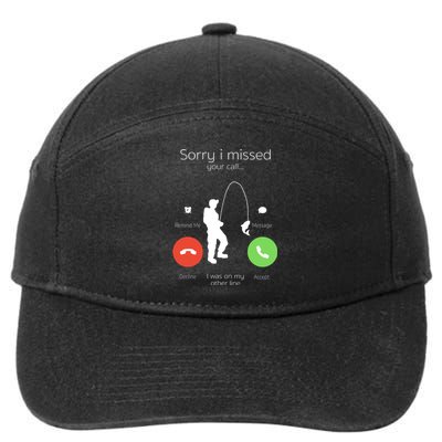 Sorry I Missed Your Call I Was On My Other Line Fishing Joke 7-Panel Snapback Hat