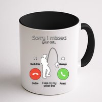 Sorry I Missed Your Call I Was On My Other Line Fishing Joke Mug