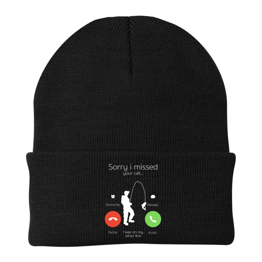 Sorry I Missed Your Call I Was On My Other Line Fishing Joke Beanie