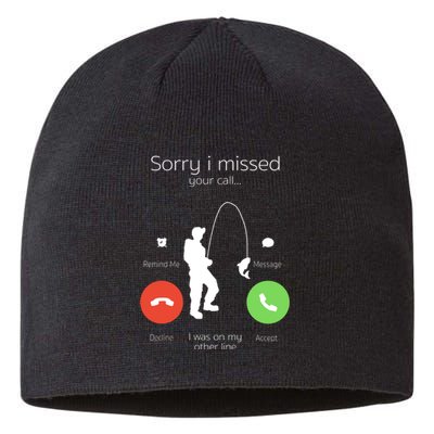 Sorry I Missed Your Call I Was On My Other Line Fishing Joke Sustainable Beanie