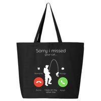 Sorry I Missed Your Call I Was On My Other Line Fishing Joke 25L Jumbo Tote