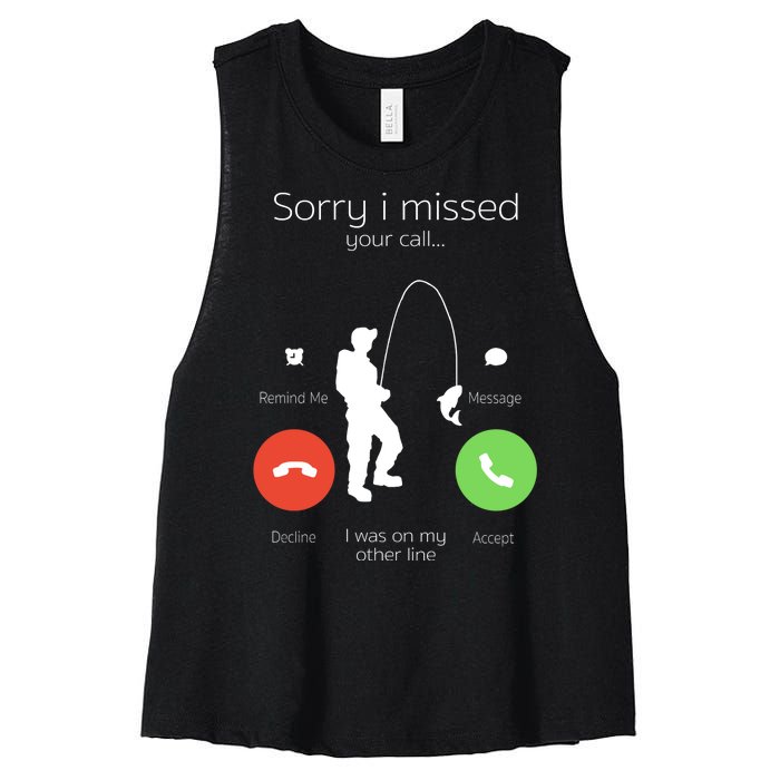 Sorry I Missed Your Call I Was On My Other Line Fishing Joke Women's Racerback Cropped Tank