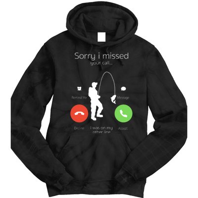 Sorry I Missed Your Call I Was On My Other Line Fishing Joke Tie Dye Hoodie