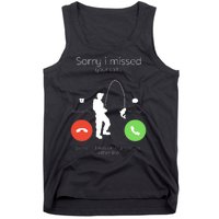 Sorry I Missed Your Call I Was On My Other Line Fishing Joke Tank Top