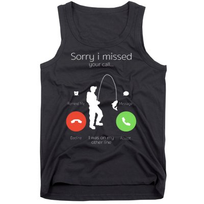 Sorry I Missed Your Call I Was On My Other Line Fishing Joke Tank Top