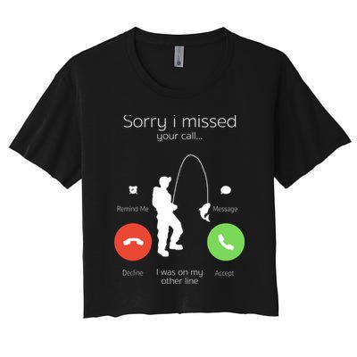 Sorry I Missed Your Call I Was On My Other Line Fishing Joke Crop Top