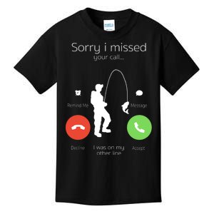 Sorry I Missed Your Call I Was On My Other Line Fishing Joke Kids T-Shirt