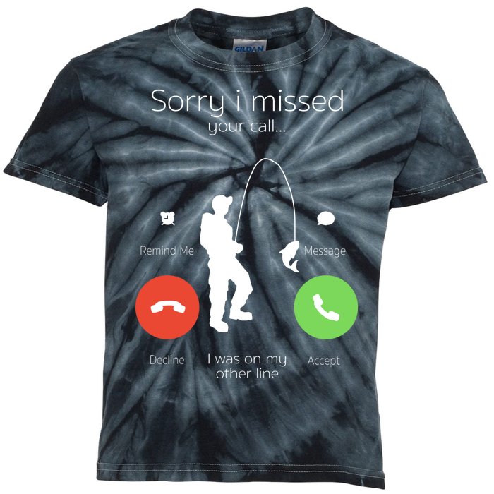 Sorry I Missed Your Call I Was On My Other Line Fishing Joke Kids Tie-Dye T-Shirt