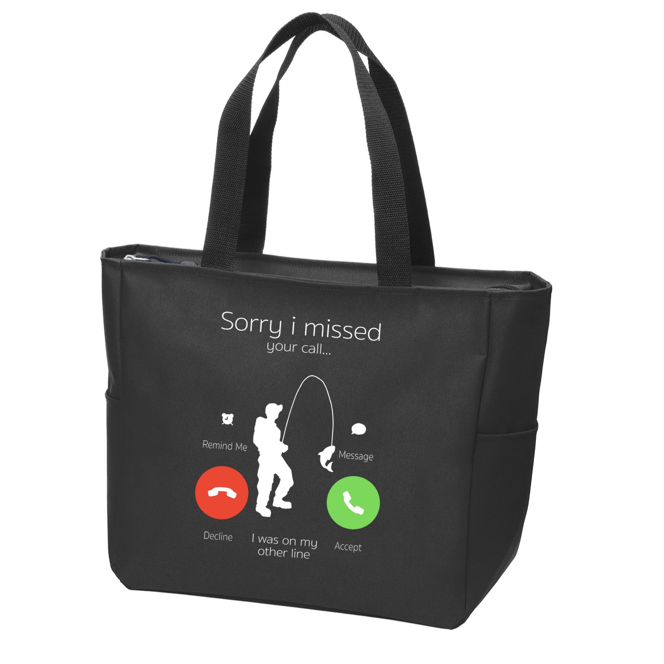 Sorry I Missed Your Call I Was On My Other Line Fishing Joke Zip Tote Bag