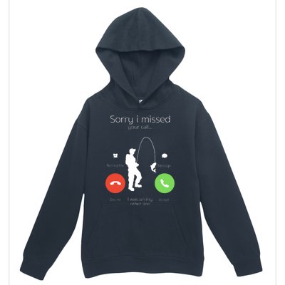 Sorry I Missed Your Call I Was On My Other Line Fishing Joke Urban Pullover Hoodie