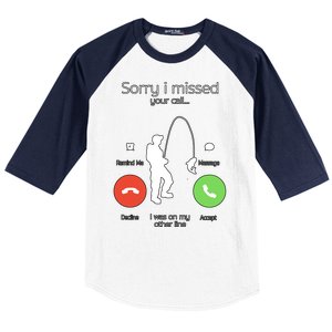 Sorry I Missed Your Call I Was On My Other Line Fishing Joke Baseball Sleeve Shirt