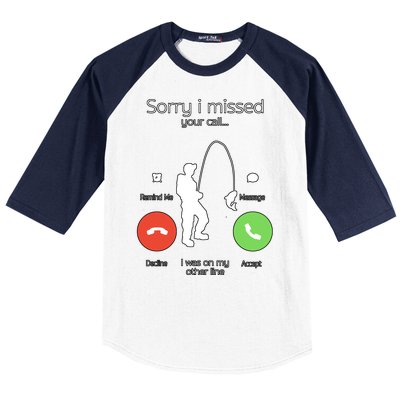 Sorry I Missed Your Call I Was On My Other Line Fishing Joke Baseball Sleeve Shirt