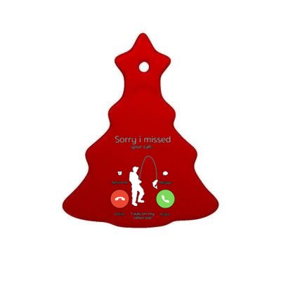 Sorry I Missed Your Call I Was On My Other Line Fishing Joke Ceramic Tree Ornament