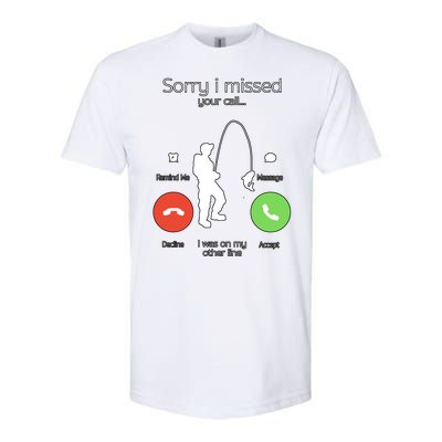 Sorry I Missed Your Call I Was On My Other Line Fishing Joke Softstyle® CVC T-Shirt