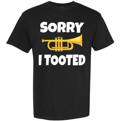 Sorry I Tooted Trumpet Garment-Dyed Heavyweight T-Shirt