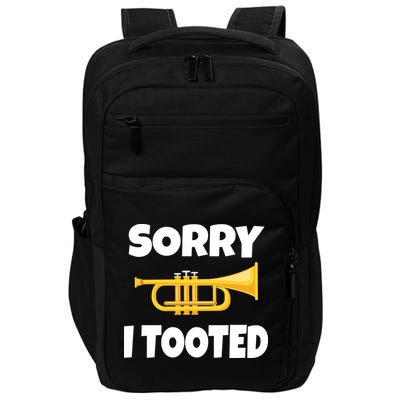 Sorry I Tooted Trumpet Impact Tech Backpack