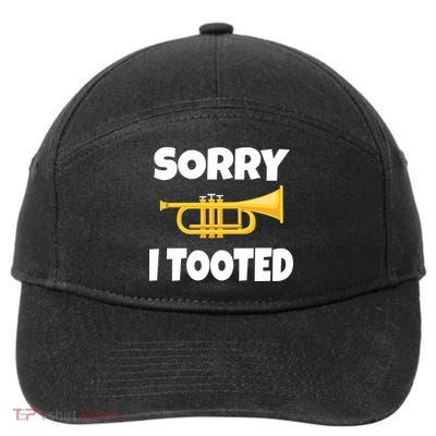 Sorry I Tooted Trumpet 7-Panel Snapback Hat