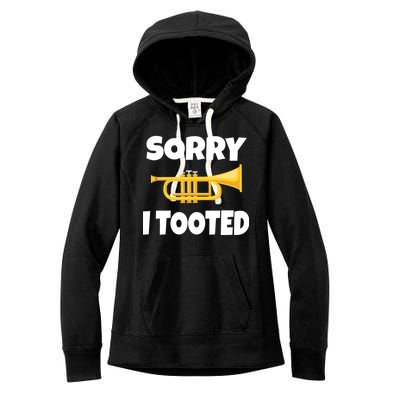 Sorry I Tooted Trumpet Women's Fleece Hoodie